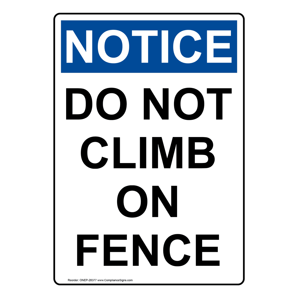 Portrait OSHA No Climbing On Premises Fence Management Sign ONEP28366