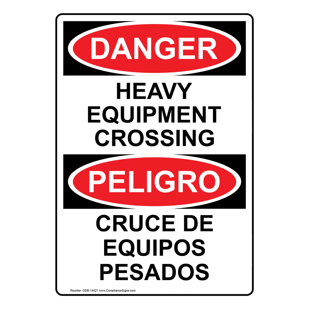 OSHA DANGER Heavy Equipment Crossing Bilingual Sign ODB14421