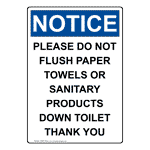 Portrait OSHA Please Do Not Flush Paper Towels Sign ONEP-34422