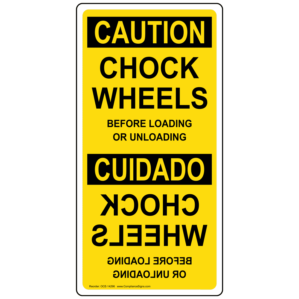 OSHA CAUTION Chock Wheels Before Loading Or Unloading Sign OCE-14296