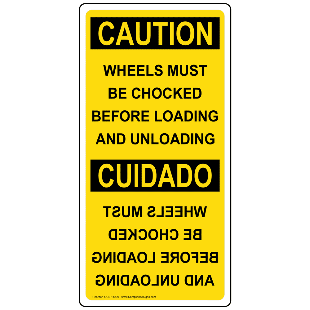 OSHA CAUTION Wheels Must Be Chocked Before Loading Sign OCE14299