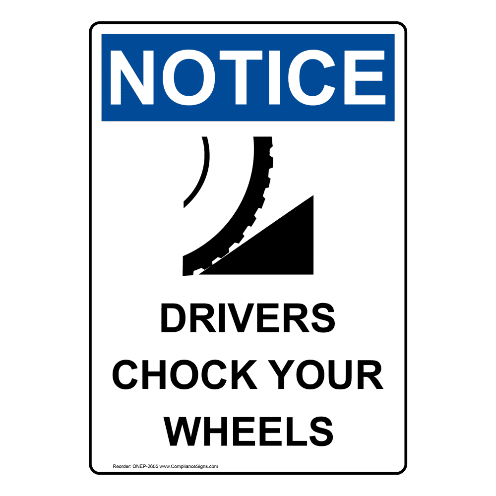 Portrait OSHA Drivers Chock Your Wheels Sign With Symbol ONEP2605