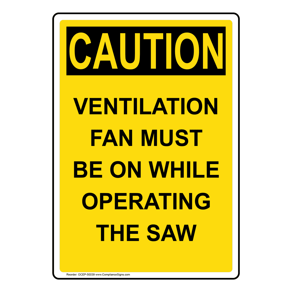 Portrait OSHA Ventilation Fan Must Be On While Sign OCEP50039