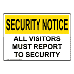 OSHA SECURITY NOTICE Visitors Must Report To Security Sign