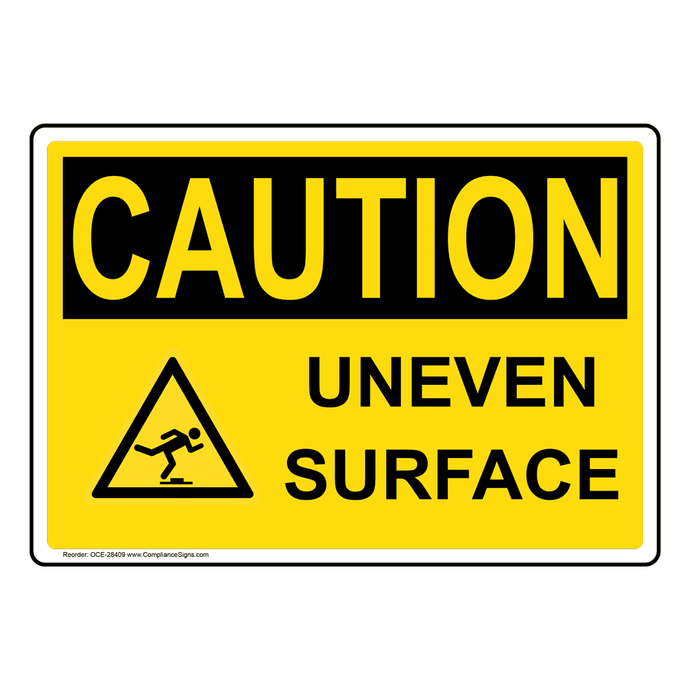 OSHA CAUTION Uneven Surface Sign With Symbol OCE-28409