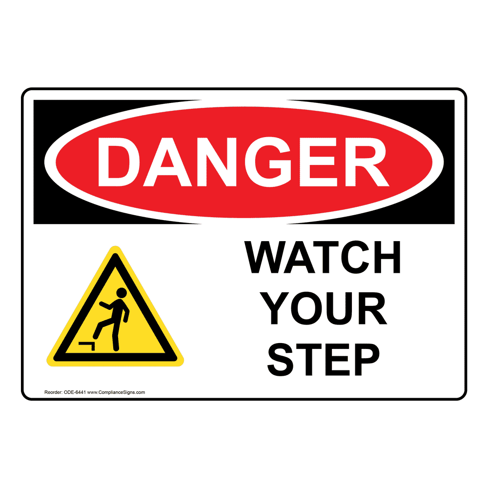 OSHA Please Watch Your Step As You Sign With Symbol ONE28329