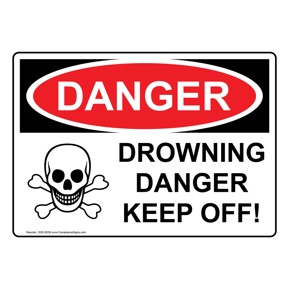 OSHA DANGER Drowning Danger Keep Off! Sign ODE8036 Water Safety
