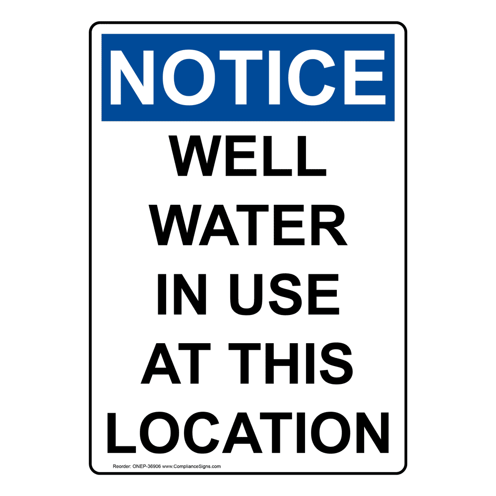 OSHA Well Water In Use At This Location Sign ONE36906