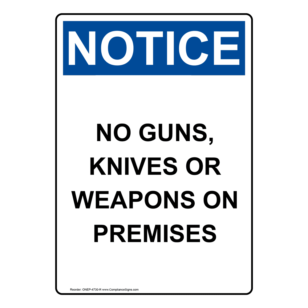 Portrait OSHA NOTICE No Guns, Knives Or Weapons On Premises Sign ONEP