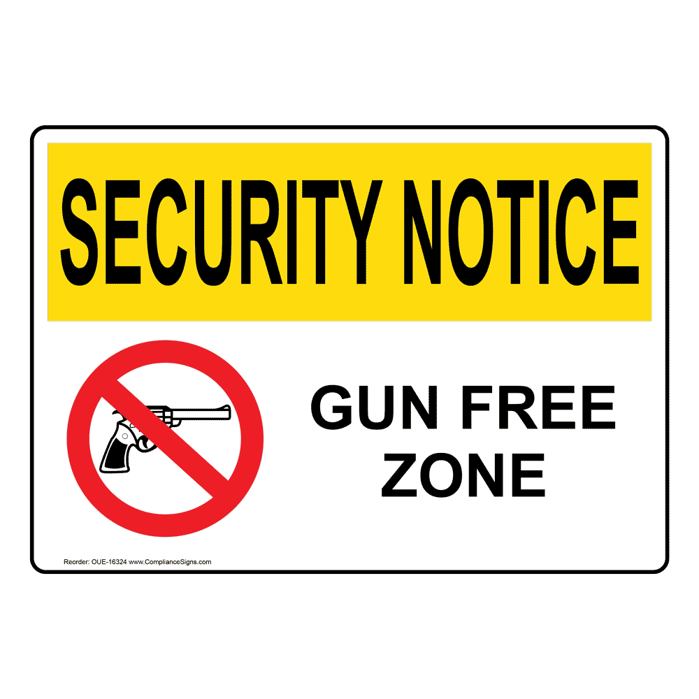 OSHA SECURITY NOTICE Gun Free Zone Sign OUE16324 Weapons Restricted