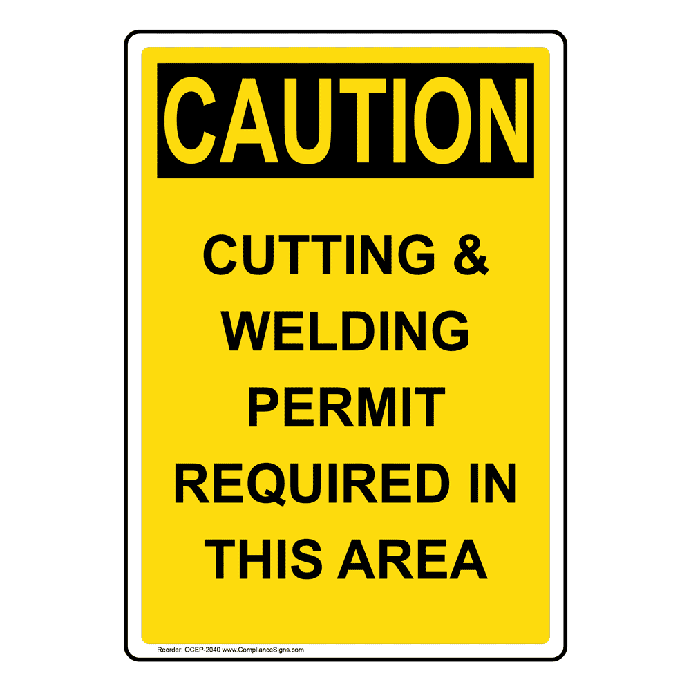 Portrait OSHA CAUTION Cutting And Welding Permit Required Sign OCEP2040