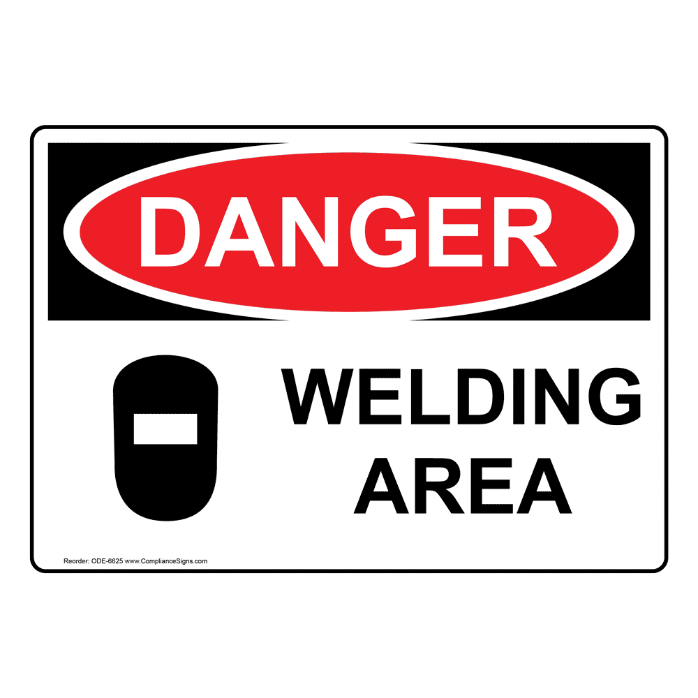 OSHA DANGER Welding Area Sign ODE6625 Process Hazards