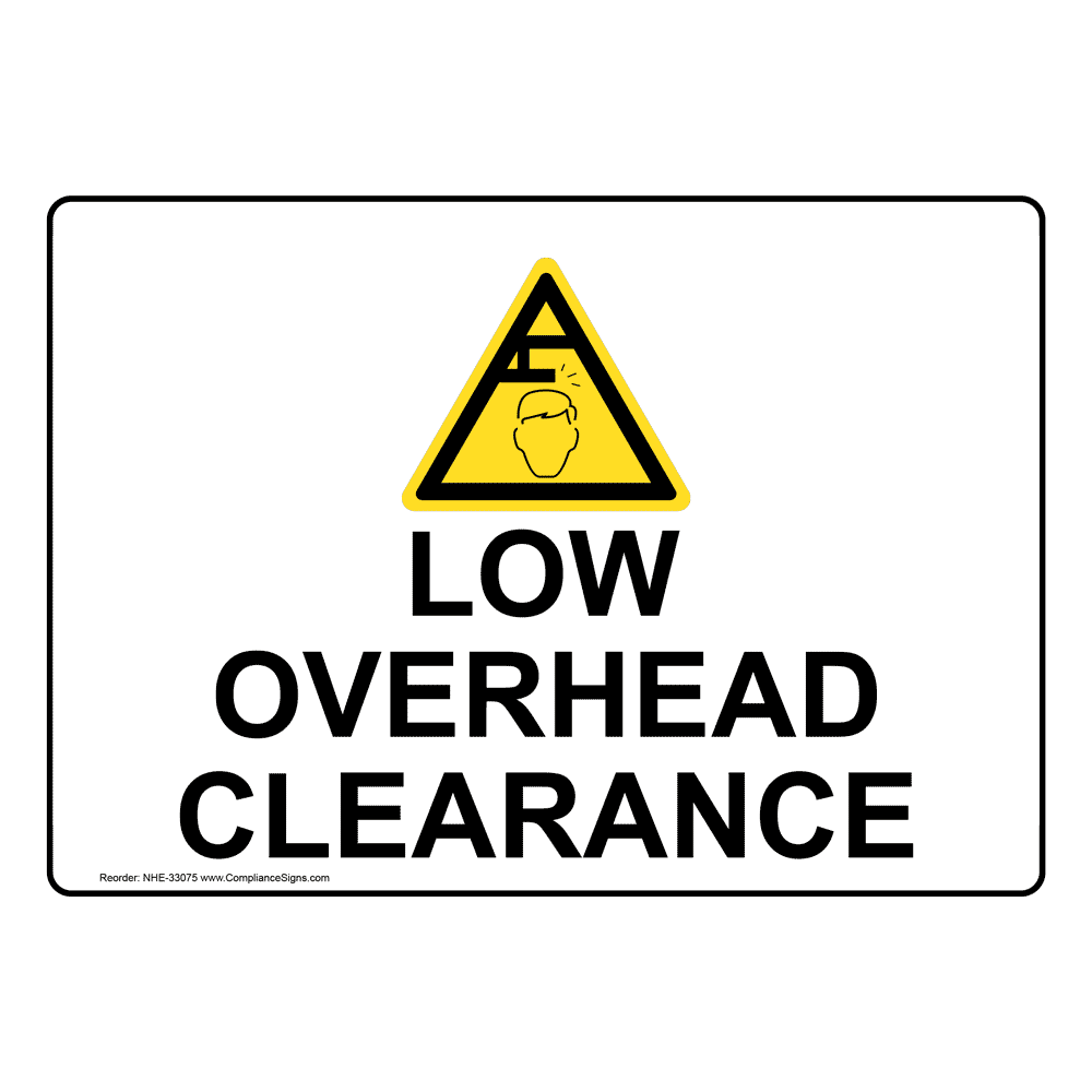 Low Overhead Clearance Sign With Symbol NHE33075