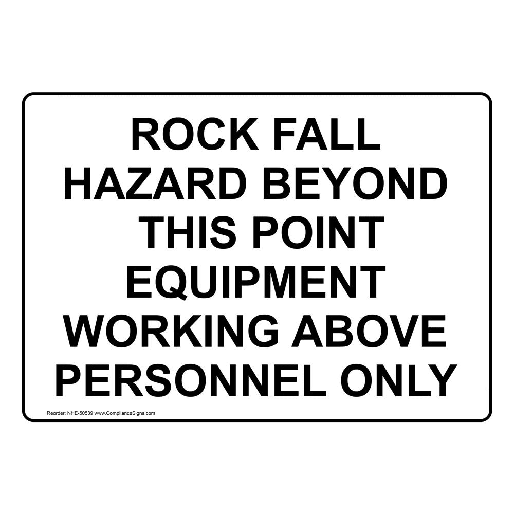 ROCK FALL HAZARD BEYOND THIS POINT Sign NHE-50539