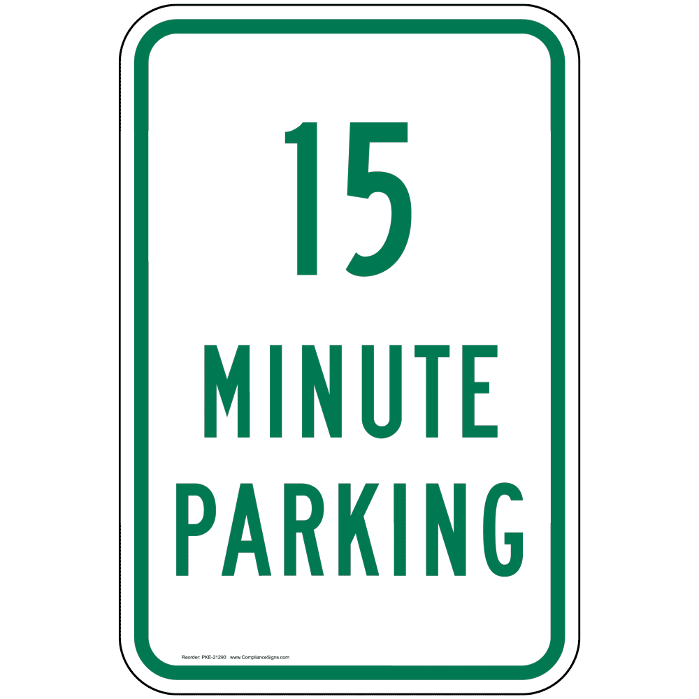 15 Minute Parking Sign PKE21290 Parking Control