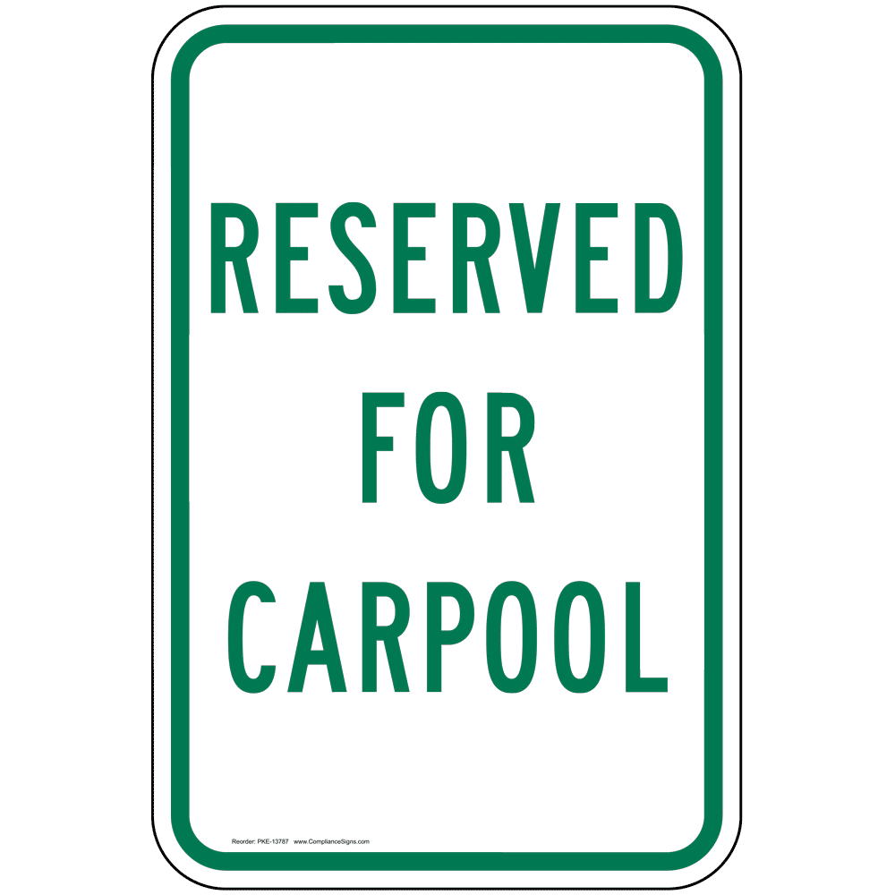Reserved For Carpool Sign PKE-13787 Parking Reserved