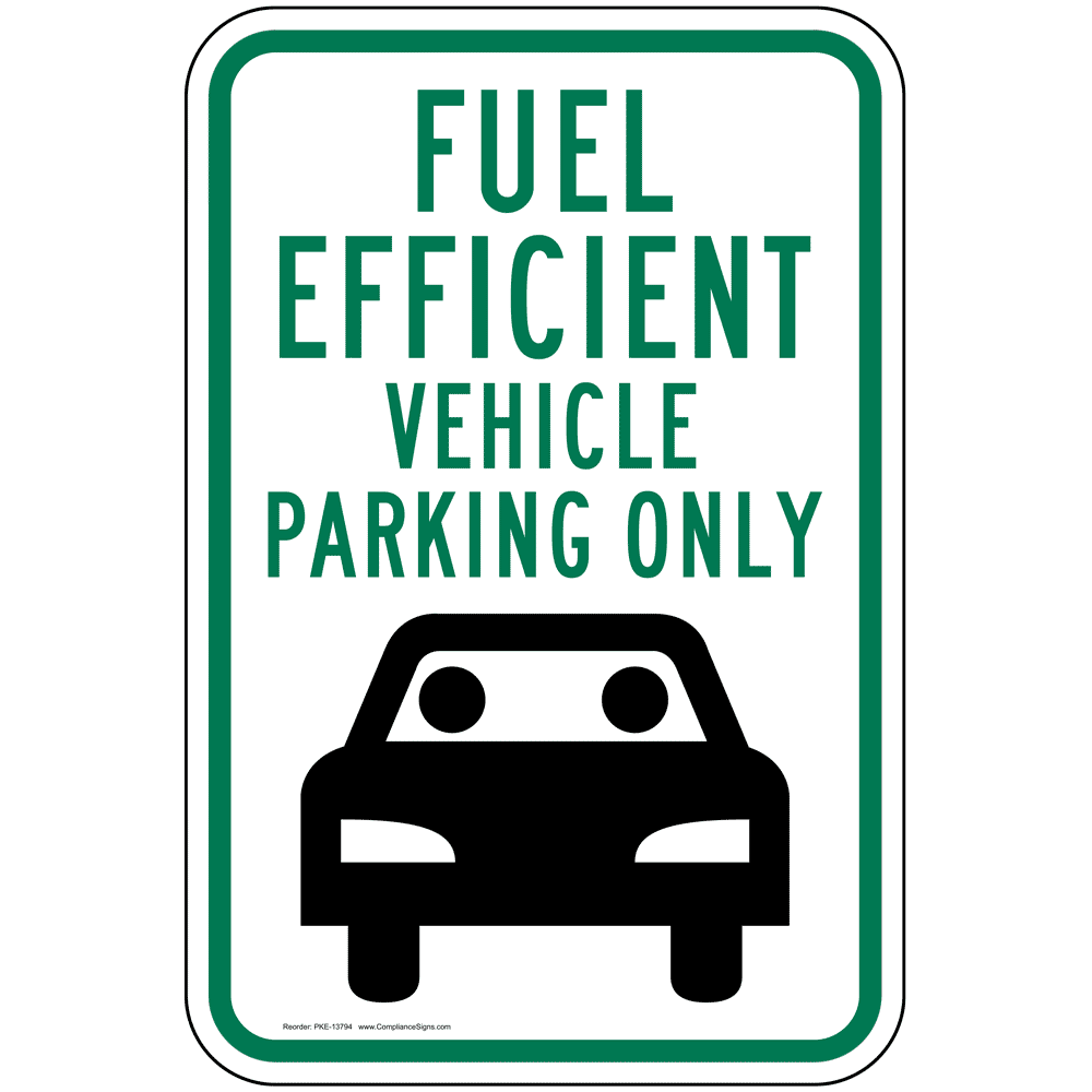 Fuel Efficient Parking Sign PKE13794 Parking Reserved