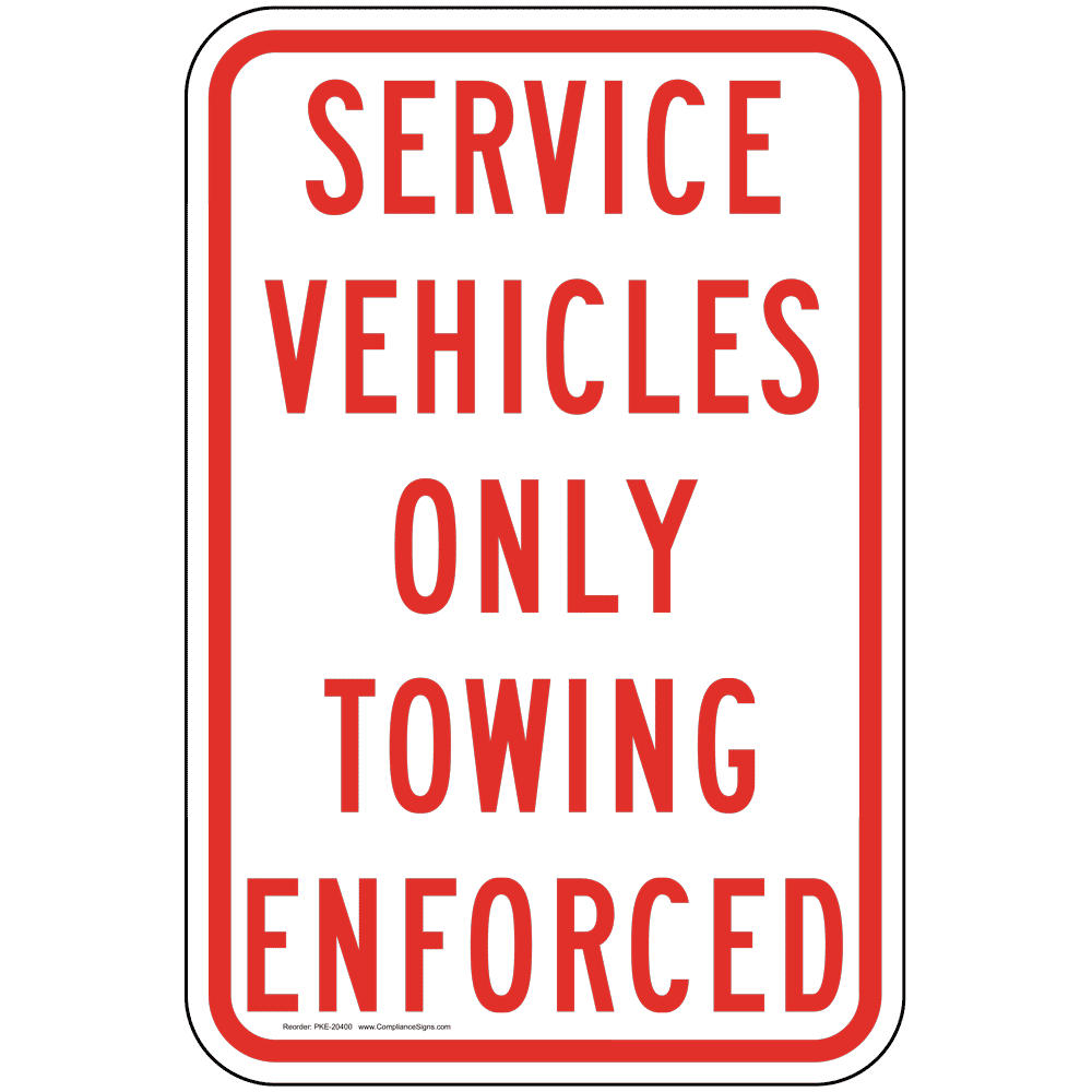 Service Vehicles Only Towing Enforced Sign PKE20400 Parking Reserved