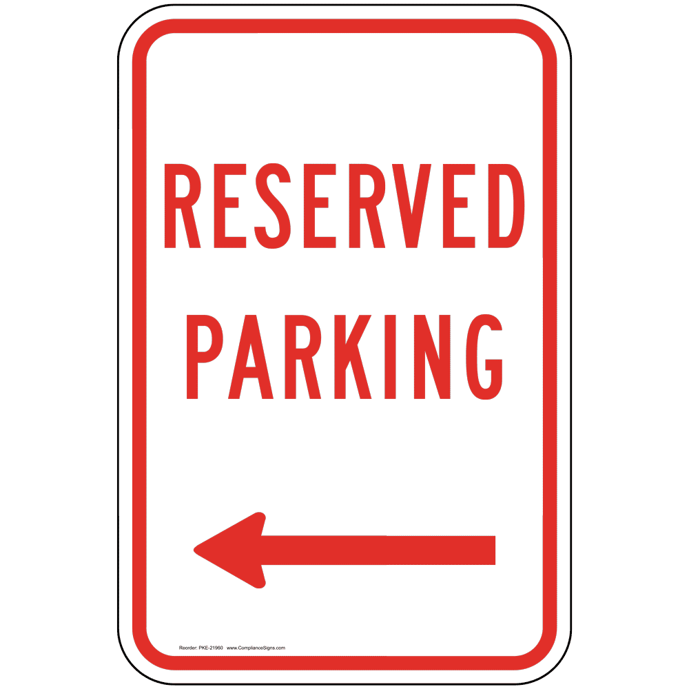 Reserved Parking Sign with Red Left Arrow PKE-21960 Parking Reserved