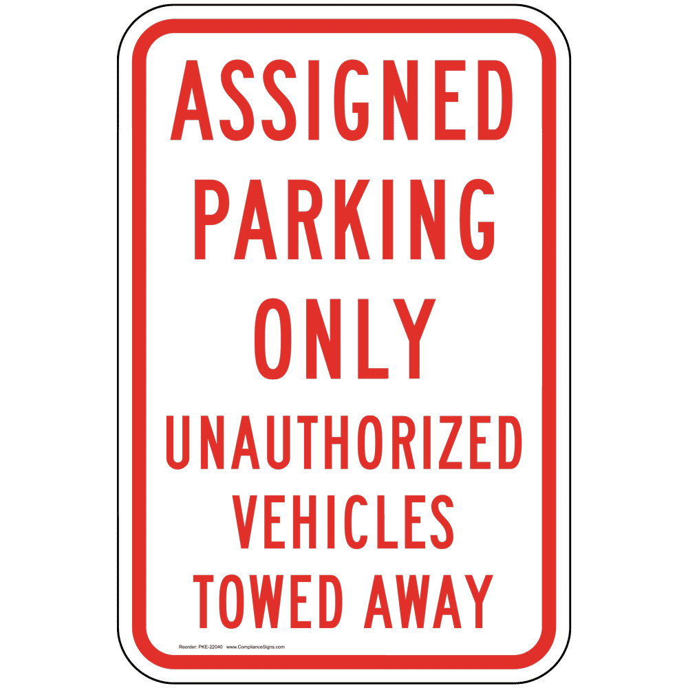 Assigned Parking Only Sign PKE-22040 Parking Reserved