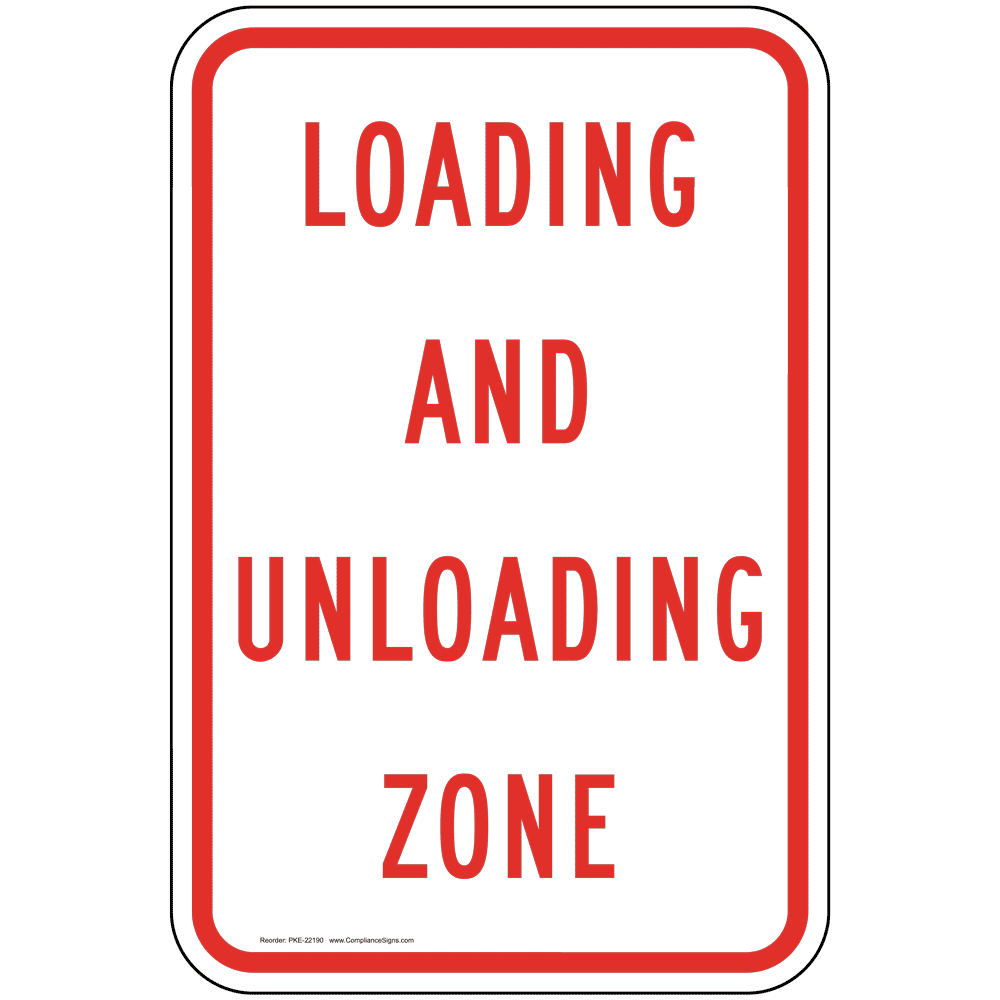 Loading and Unloading Zone Sign PKE-22190 Parking Reserved