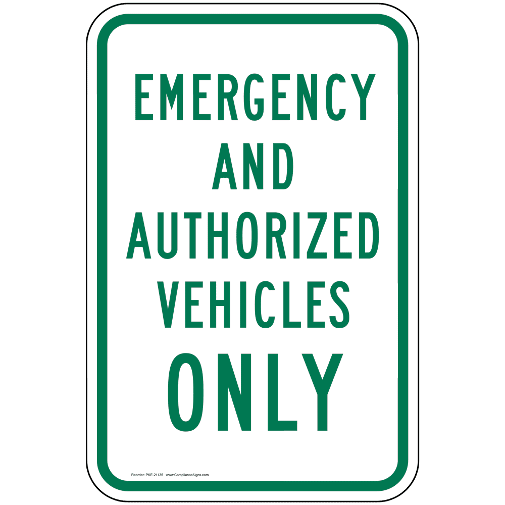 Emergency and Authorized Vehicles Only Sign PKE21135 Parking Control