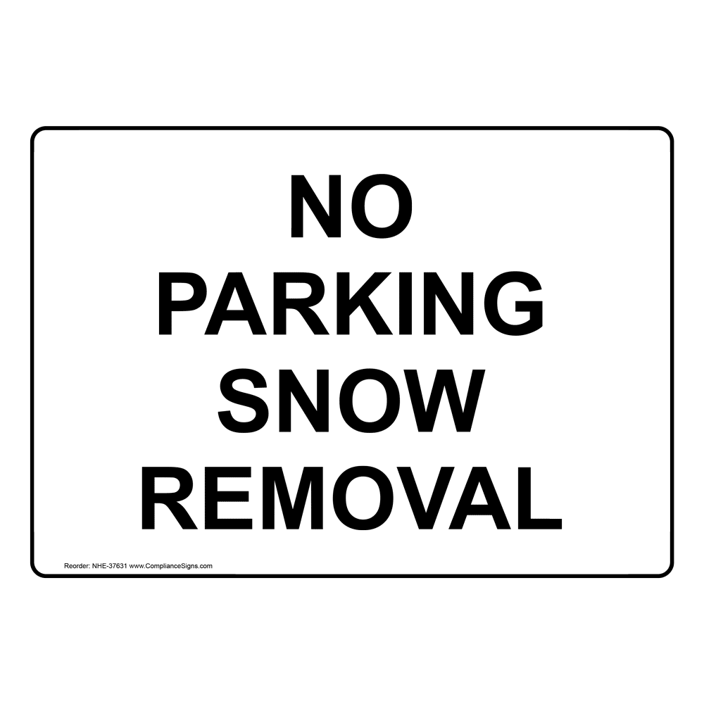 No Parking Snow Removal Sign NHE37631
