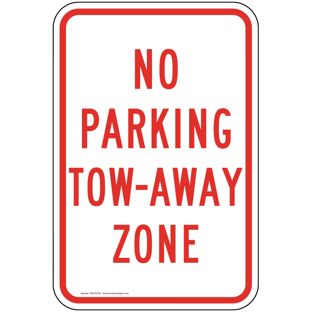Tow Away Zone Sign PKE-20190 Parking Not Allowed