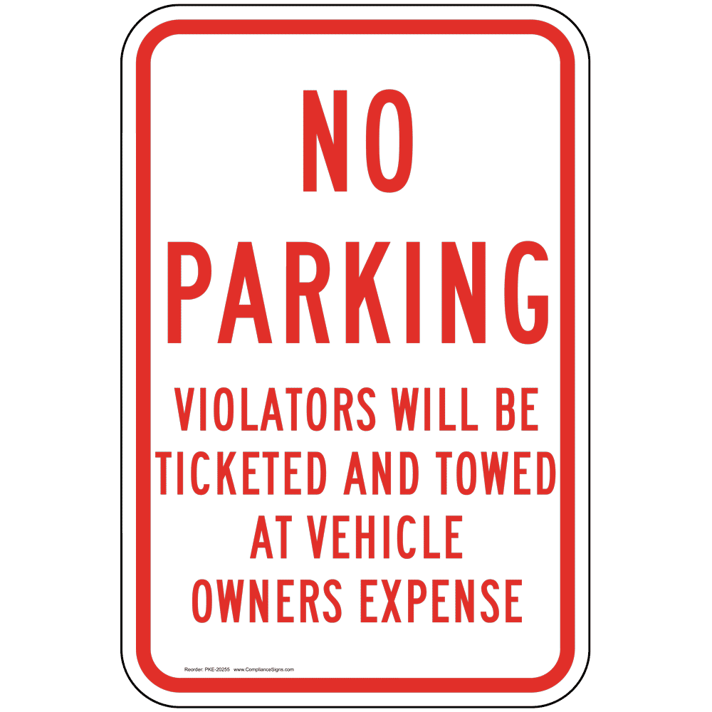 No Parking Violators Ticketed And Towed Sign PKE-20255 Parking Control