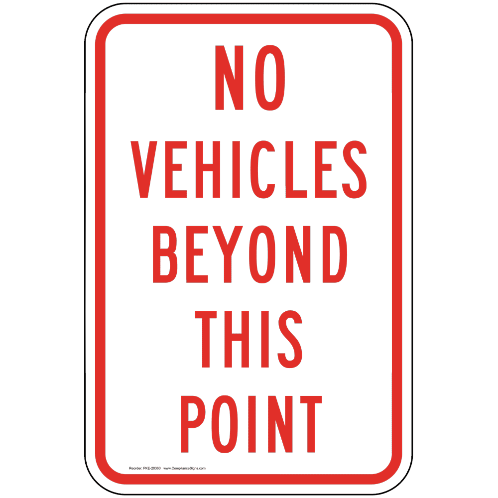 Not allowed speed. No Beyond this point. Not allowed. No vehicles sign. Not parking.