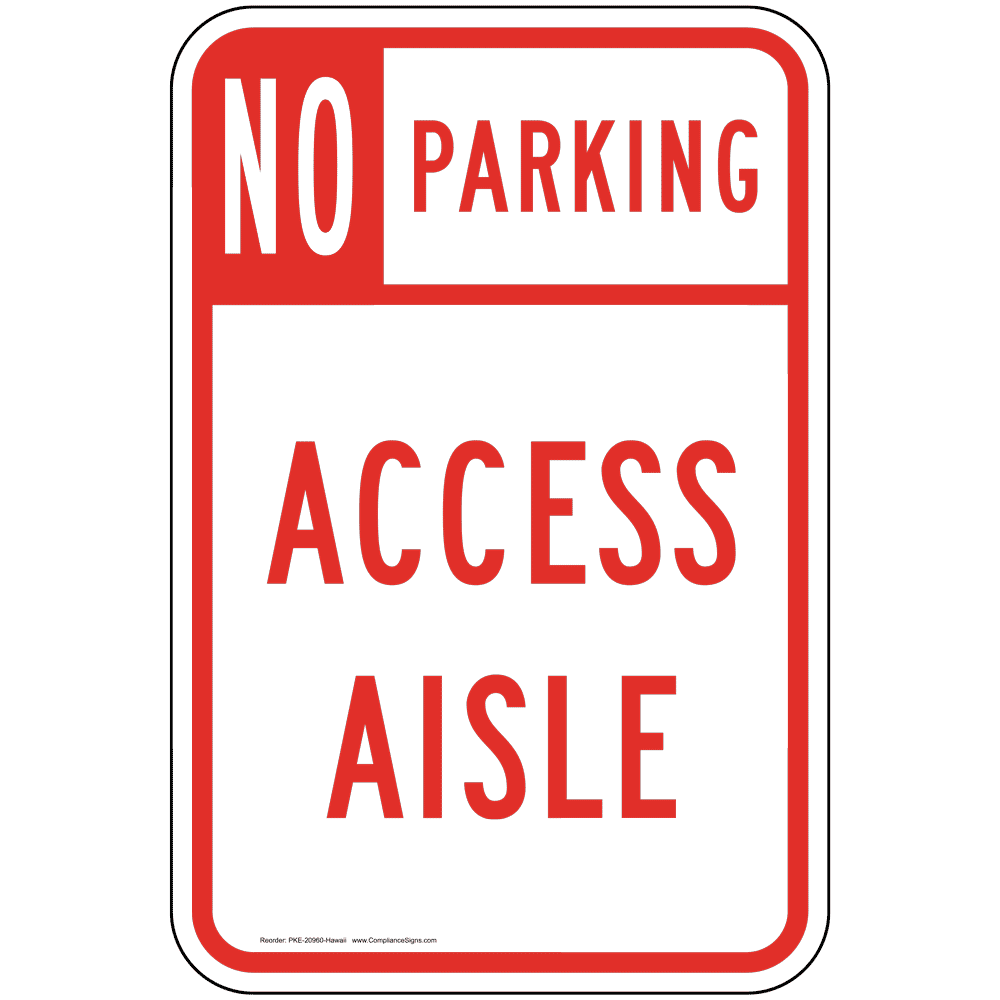 No Parking Access Aisle Sign PKE20960Hawaii Parking Not Allowed