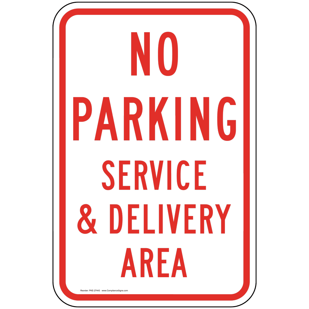 No Parking Service Delivery Area Sign PKE-22300 Parking Not Allowed