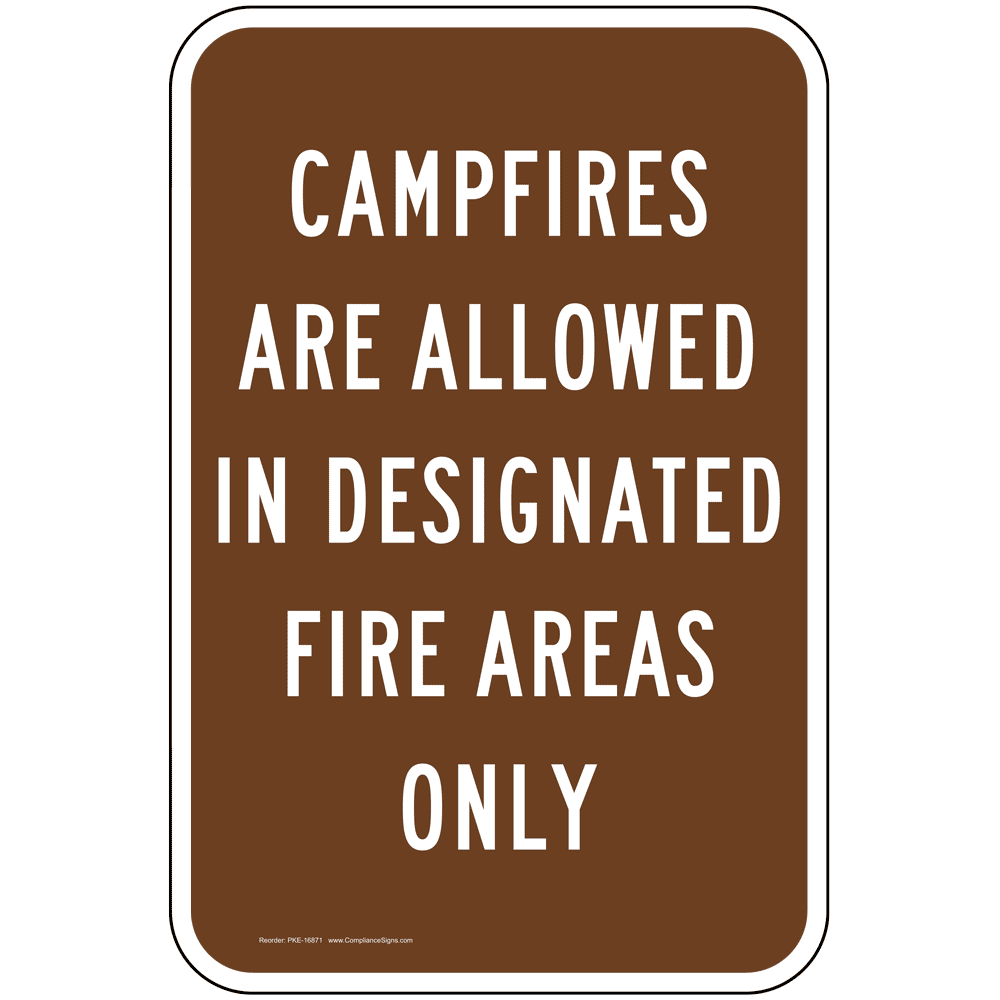 Campfires Are Allowed In Designated Fire Areas Only Sign PKE16871