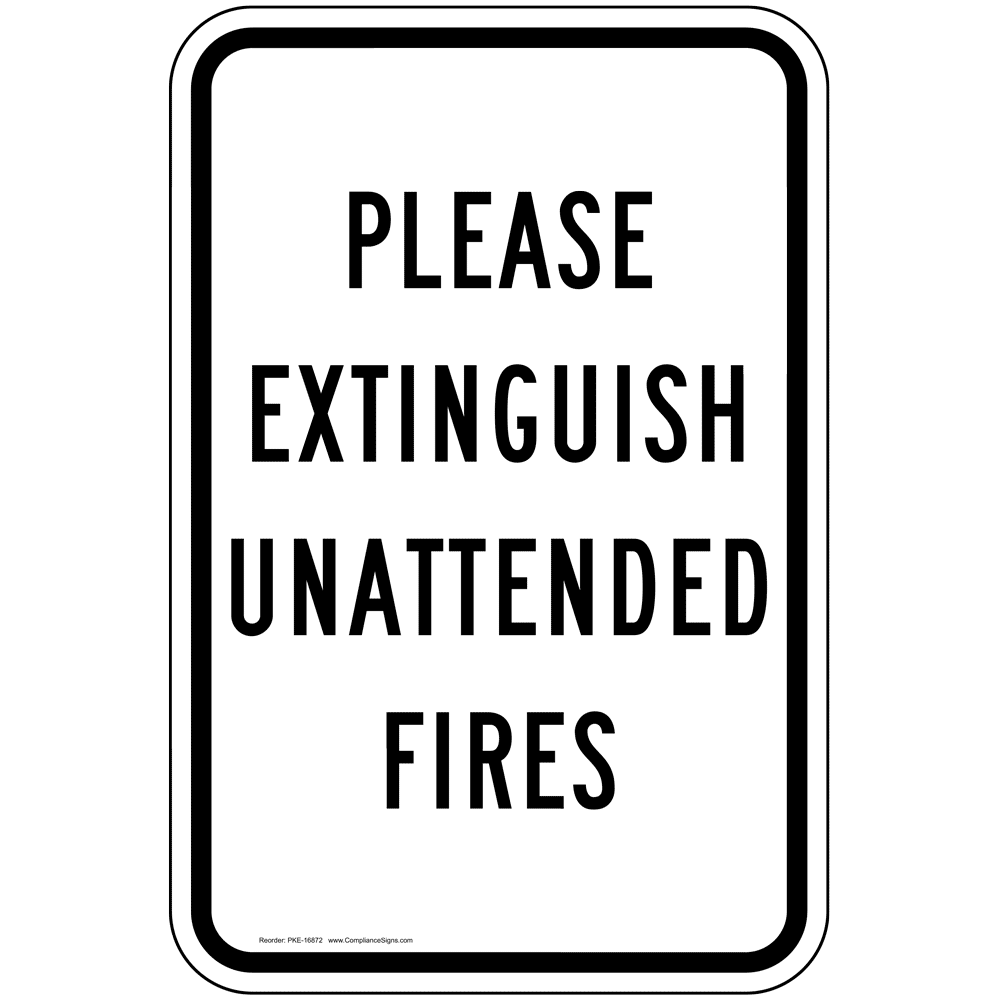 Please Extinguish Unattended Fires Sign PKE16872 Parks / Camping