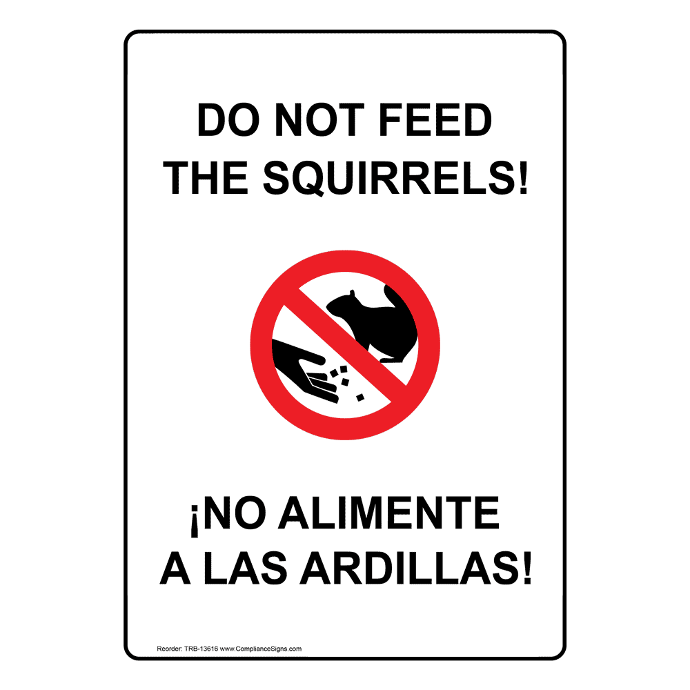 Do Not Feed The Squirrels! Bilingual Sign TRB13616 Parks / Camping