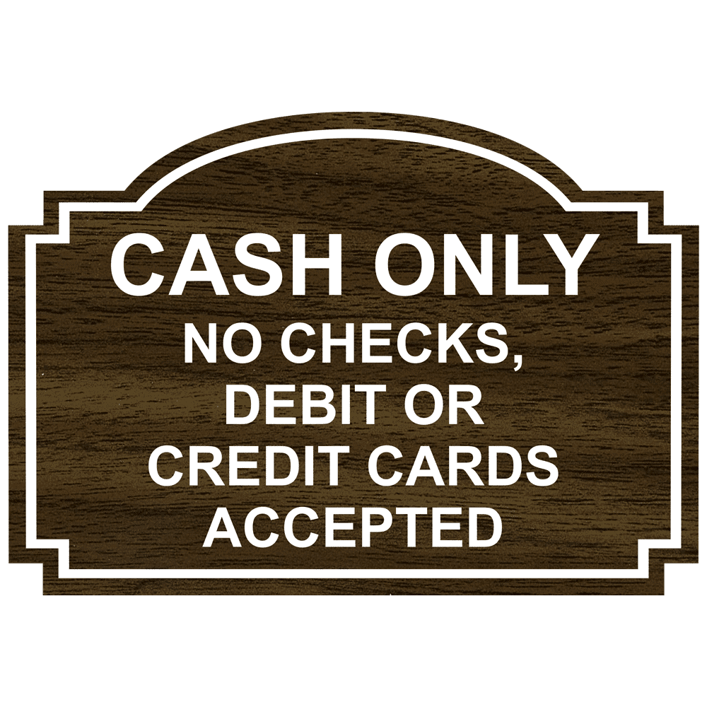 Cash Only No Checks Debit Or Credit Card Sign EGRE-15750 ...