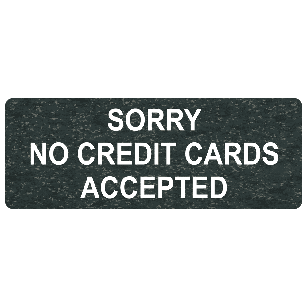 Charcoal Marble Engraved SORRY NO CREDIT CARDS ACCEPTED Sign EGRE-15834_White_on_CharcoalMarble
