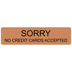 Sorry No Credit Cards Accepted Sign EGRE-17985-BLKonCPR