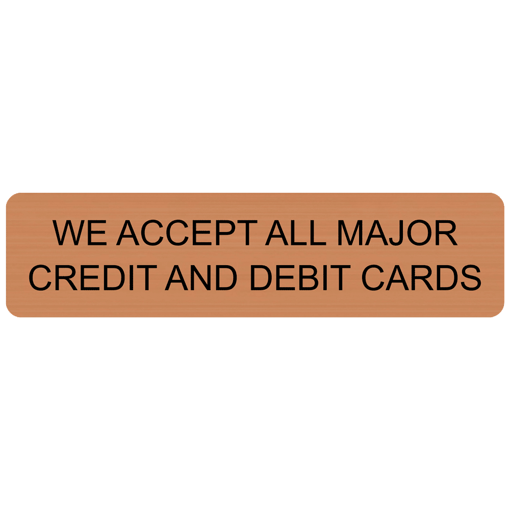 We Accept All Major Credit And Debit Cards Sign EGRE-17987 ...