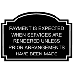 Payment Expected Services Rendered Engraved Sign EGRE-18021-WHTonBLK