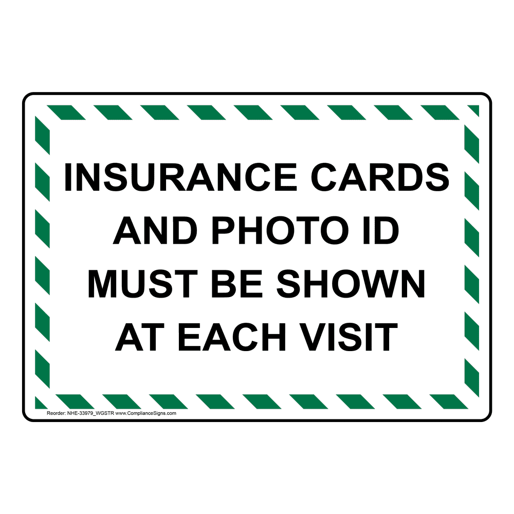 Insurance Cards And Photo ID Must Be Shown Sign NHE-33979_WGSTR