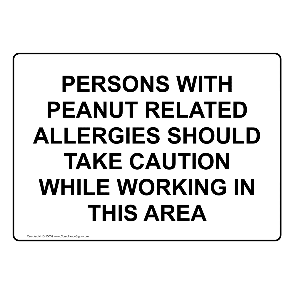 Peanut Related Allergies Caution Area Sign NHE15659 Peanut / Allergy