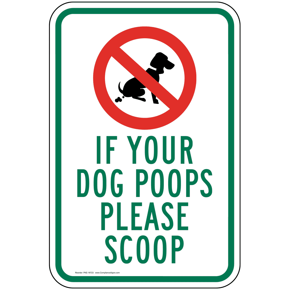 If Your Dog Poops Please Scoop Sign PKE16723 Pets / Pet Waste