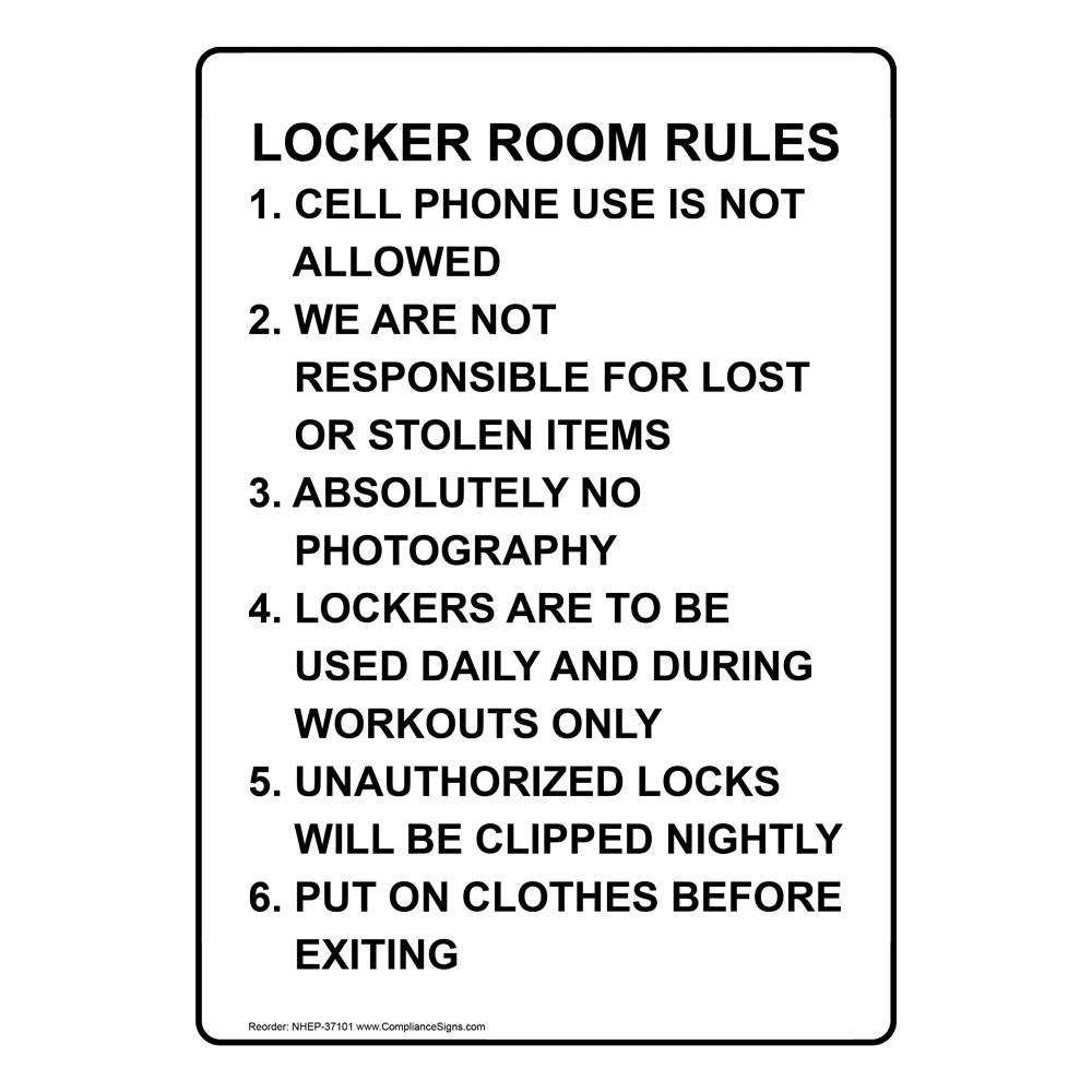 Vertical Sign - Phone Rules - Locker Room Rules 1. Cell Phone Use