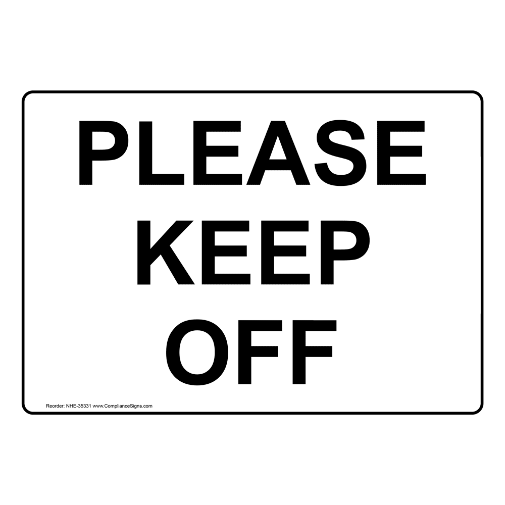 Please Keep Off Sign NHE 35331 please-keep-off-sign-nhe-35331