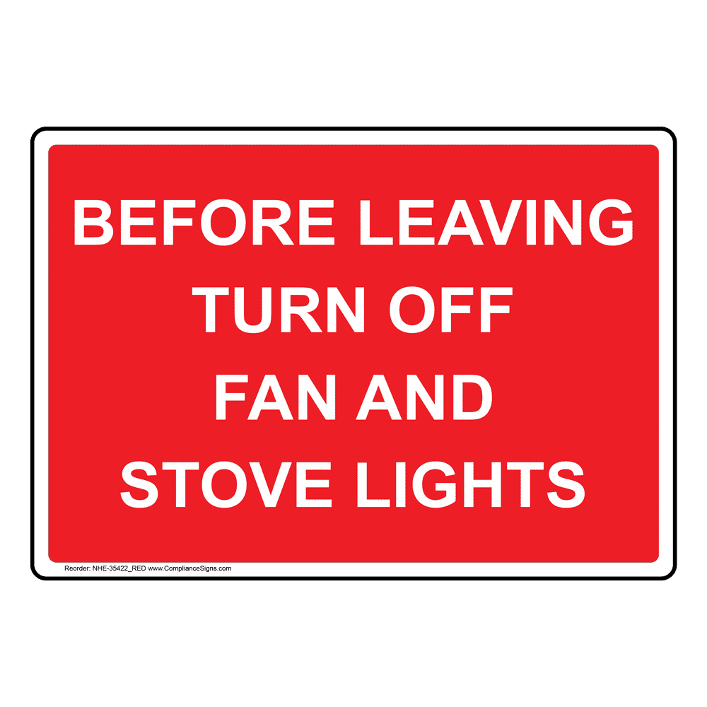 Before Leaving Turn Off Fan And Stove Lights Sign NHE35422_RED