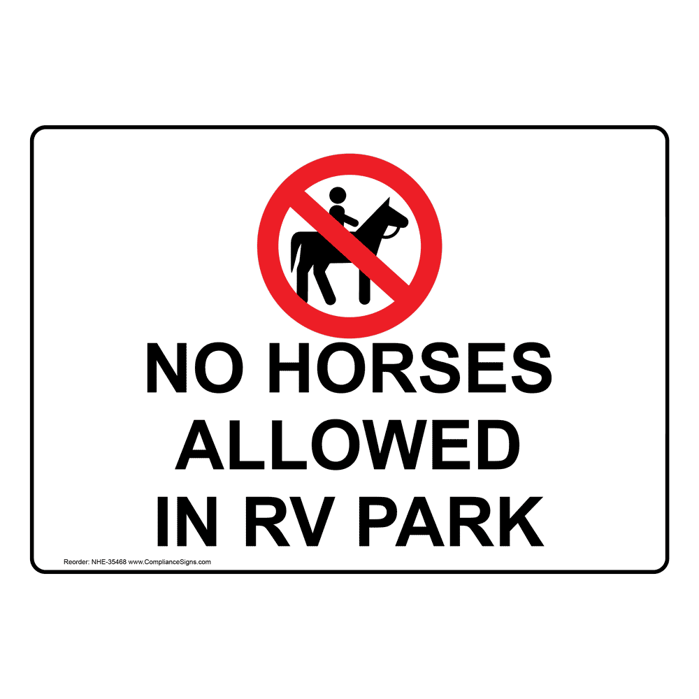 No Horses Allowed In RV Park Sign With Symbol NHE-35468