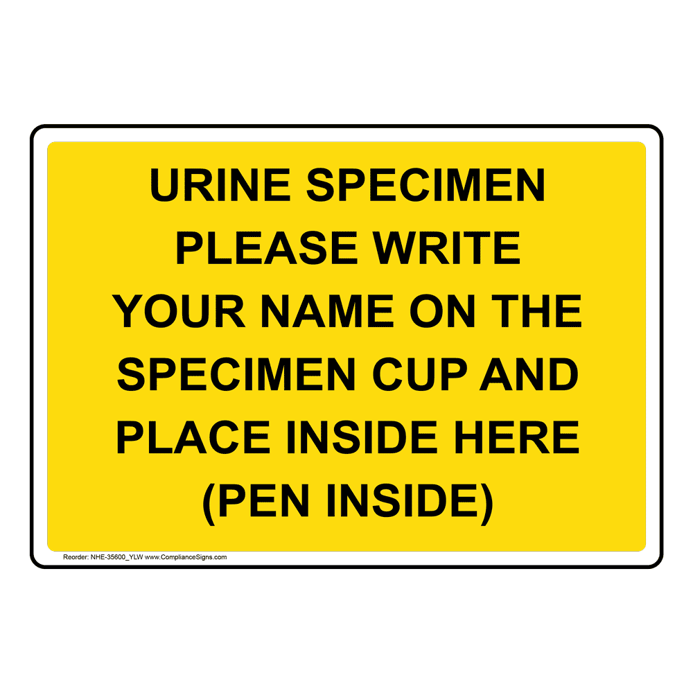 Urine Specimen Please Write Your Name On Sign NHE-35600_YLW
