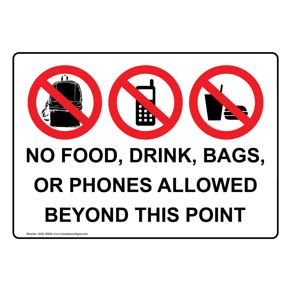 No Food Drink Bags Or Phones Allowed Sign With Symbol Nhe 35630