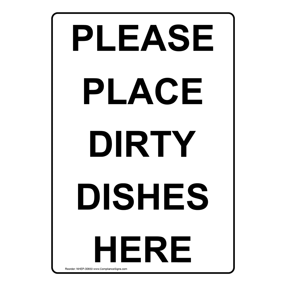 Portrait Please Place Dirty Dishes Here Sign NHEP30650